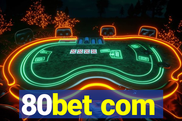 80bet com